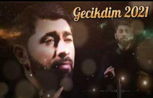 Seyyid Nicat - Gecikdim